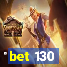 bet 130